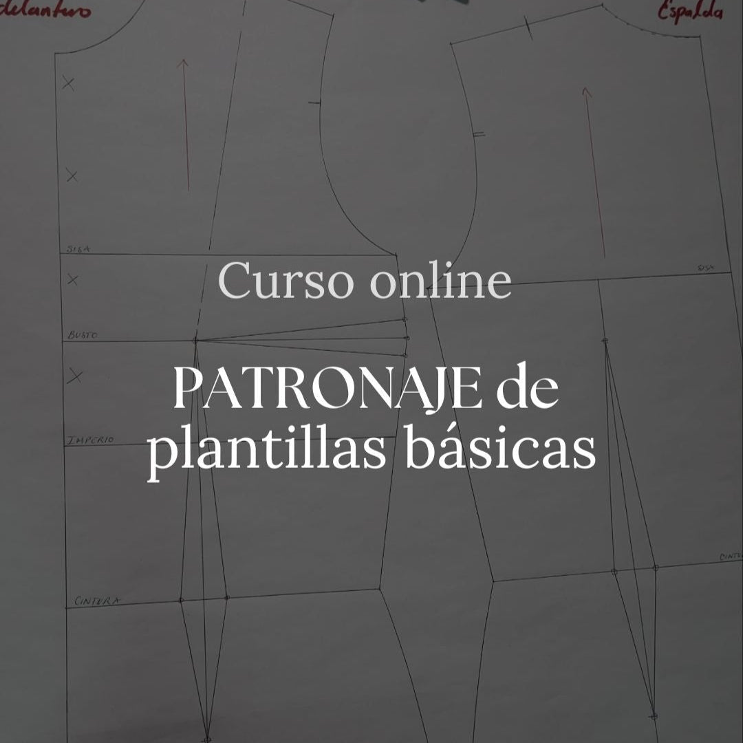 Preventa: Curso online de Patronaje de Plantillas Básicas